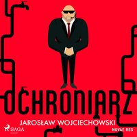 Ochroniarz - Jarosław Wojciechowski - audiobook