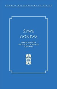 Żywe ogniwa. Wybór tekstów polskich etnografek (1888–1939) - Opracowanie zbiorowe - ebook