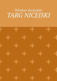 Targ Nicejski - Wiesław Kochalski - ebook
