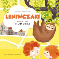 Leniwczaki - Agnieszka Zimnowodzka - audiobook