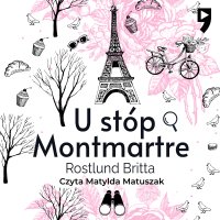 U stóp Montmartre - Britta Röstlund - audiobook