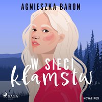 W sieci kłamstw - Agnieszka Baron - audiobook
