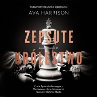 Zepsute królestwo - Ava Harrison - audiobook