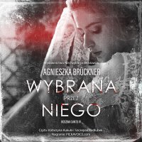 Wybrana przez niego - Agnieszka Brückner - audiobook