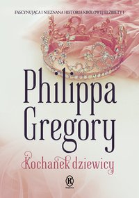 Kochanek dziewicy - Philippa Gregory - ebook