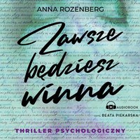 Zawsze będziesz winna - Anna Rozenberg - audiobook