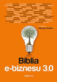 Biblia e-biznesu 3.0 - Tomasz Burcon - ebook