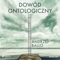 Dowód ontologiczny - Andrzej Ballo - audiobook