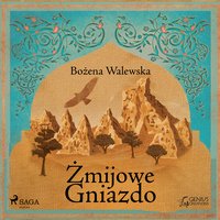 Żmijowe gniazdo - Bożena Walewska - audiobook