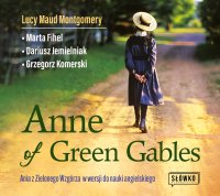 Anne of Green Gables. Ania z Zielonego Wzgórza w wersji do nauki języka angielskiego - Dariusz Jemielniak - audiobook