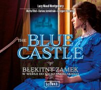 The Blue Castle. Błękitny Zamek w wersji do nauki angielskiego - Dariusz Jemielniak - audiobook