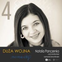 #4 Natalia Panczenko - PL - Duża Wojna. Momenty - podcast - Żenia Klimakin - audiobook