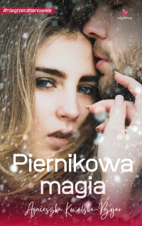 Piernikowa magia - Agnieszka Kowalska-Bojar - ebook