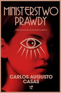 Ministerstwo Prawdy - Carlos Augusto Casas - ebook