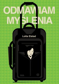 Odmawiam myślenia - Lotta Elstad - ebook