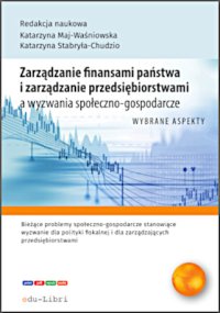 Zarządzanie finansami państwa i zarządzanie przedsiębiorstwami a wyzwania społeczno-gospodarcze - Jakub Koczar - ebook
