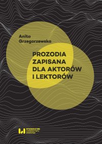 Prozodia zapisana dla aktorów i lektorów - Anita Grzegorzewska - ebook