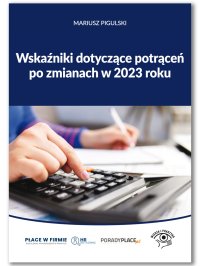 Wskaźniki dotyczące potrąceń po zmianach w 2023 roku - Mariusz Pigulski - ebook