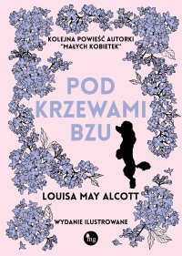Pod krzewami bzu - Louisa May  Alcott - ebook