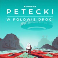 W połowie drogi - Bohdan Petecki - audiobook