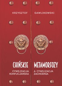 Chińskie metamorfozy - Krzysztof Gawlikowski - ebook