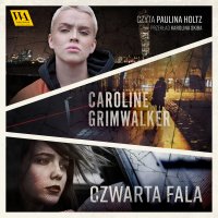 Czwarta fala - Caroline Grimwalker - audiobook