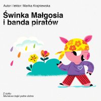 Świnka Małgosia i banda piratów - Marika Krajniewska - audiobook
