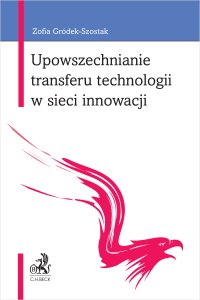 Upowszechnianie transferu technologii w sieci innowacji - Zofia Gródek-Szostak - ebook