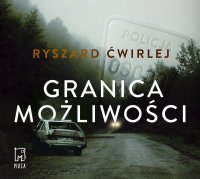 Granica możliwości - Ryszard Ćwirlej - audiobook