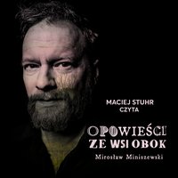 Opowieści ze wsi obok - Mirosław Miniszewski - audiobook