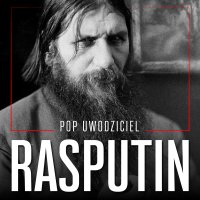 Rasputin. Pop uwodziciel - Robert Krakowski - audiobook