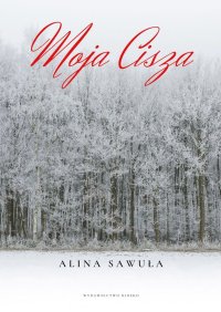 Moja Cisza - Alina Sawuła - ebook