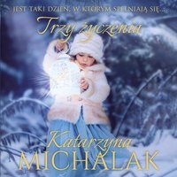 Trzy życzenia - Katarzyna Michalak - audiobook