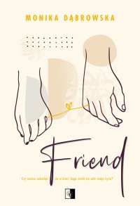 Friend - Monika Dąbrowska - ebook