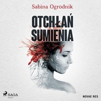 Otchłań sumienia - Sabina Ogrodnik - audiobook
