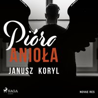 Pióro anioła - Janusz Koryl - audiobook