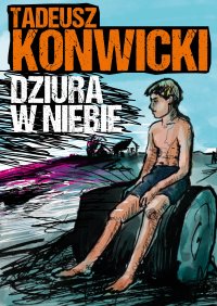 Dziura w niebie - Tadeusz Konwicki - ebook