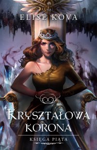 Kryształowa korona - Elise Kova - ebook