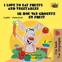 I Love to Eat Fruits and Vegetables Ik hou van groente en fruit - Shelley Admont - ebook