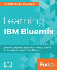 Learning IBM Bluemix - Sreelatha Sankaranarayanan - ebook