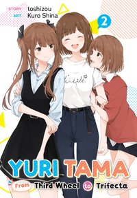 Yuri Tama: From Third Wheel to Trifecta The Second - toshizou - ebook