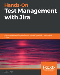 Hands-On Test Management with Jira - Afsana Atar - ebook