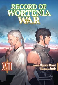 Record of Wortenia War: Volume 18 - Ryota Hori - ebook