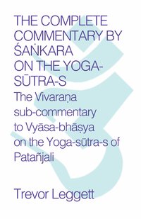 The Complete Commentary by Śaṅkara on the Yoga Sūtra-s - Trevor Leggett - ebook