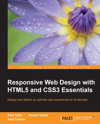 Responsive Web Design with HTML5 and CSS3 Essentials - Alex Libby - ebook