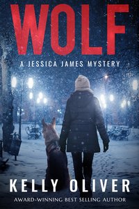 WOLF: A Jessica James Mystery - Kelly Oliver - ebook