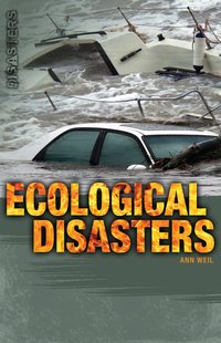 Ecological Disasters - Ann Weil - ebook