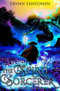 The Spirit Sorcerer - Erynn Lehtonen - ebook