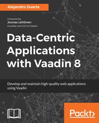 Data-Centric Applications with Vaadin 8 - Alejandro Duarte - ebook