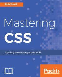 Mastering CSS - Rich Finelli - ebook
